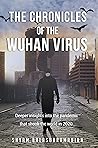 The Chronicles of the Wuhan Virus: Deeper insights into the pandemic that shook the world in 2020!