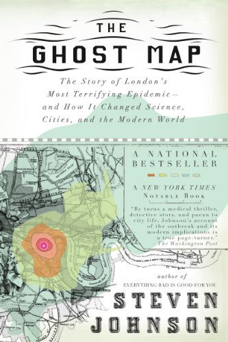 pdf download The Ghost Map: The Story of London's Most Terrifying Epidemic--and How It Changed Science, Cities, and the Modern World