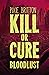Kill or Cure Bloodlust: A P...