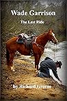Wade Garrison The Last Ride