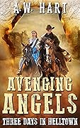 Avenging Angels: Three Days in Helltown
