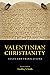 Valentinian Christianity by Geoffrey S. Smith