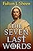 The Seven Last Words
