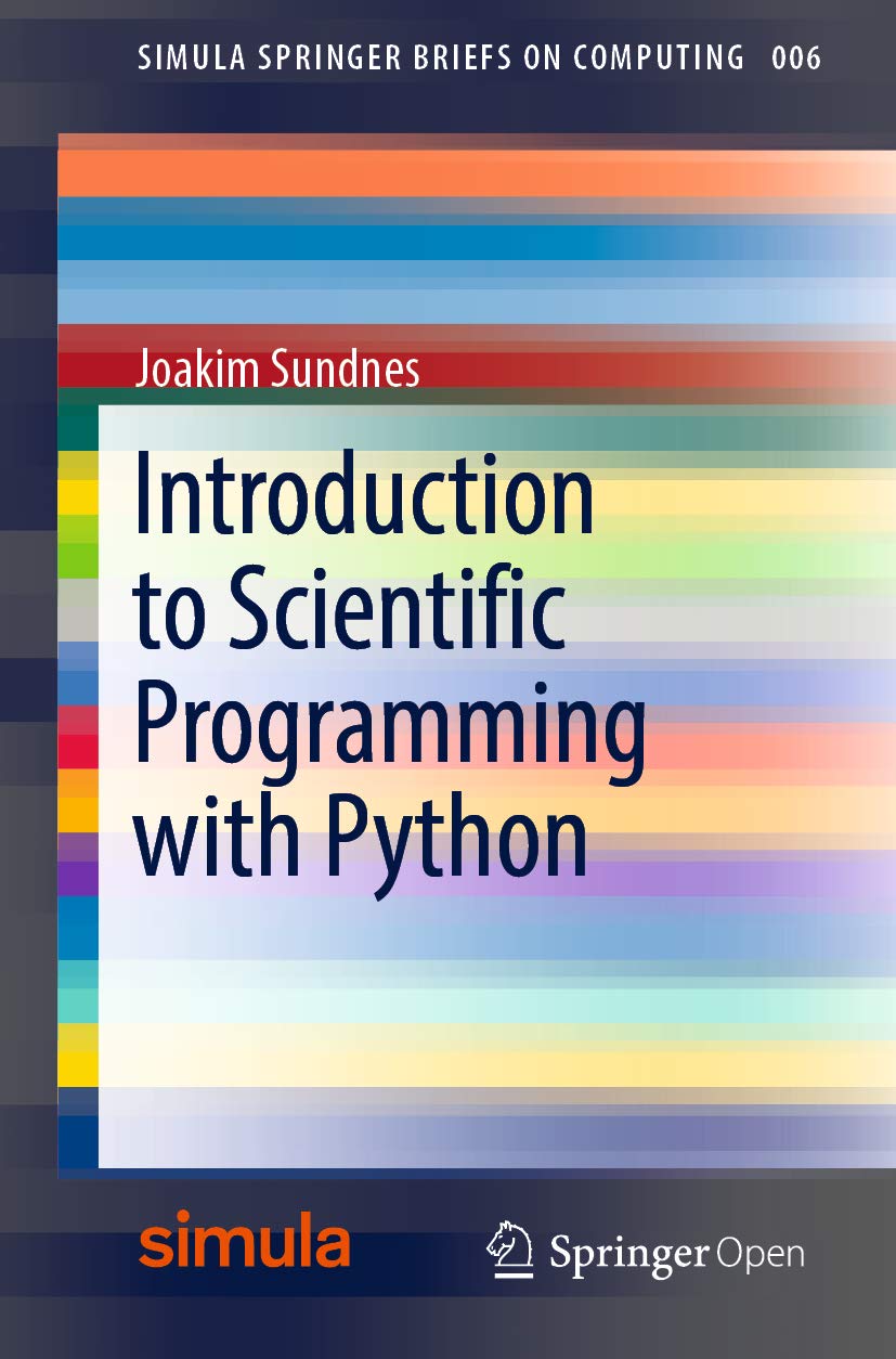 Introduction to Scientific Programming with Python (Simula SpringerBriefs on Computing Book 6)
