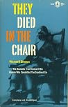 They Died In the Chair by Wenzell Brown They Died In the Chair by Wenzell Brown