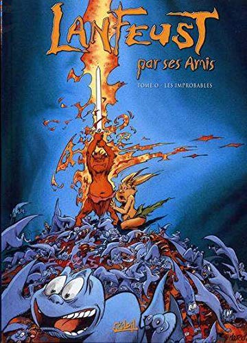 Lanfeust par ses amis, tome 0 : les improbables (Hardcover)