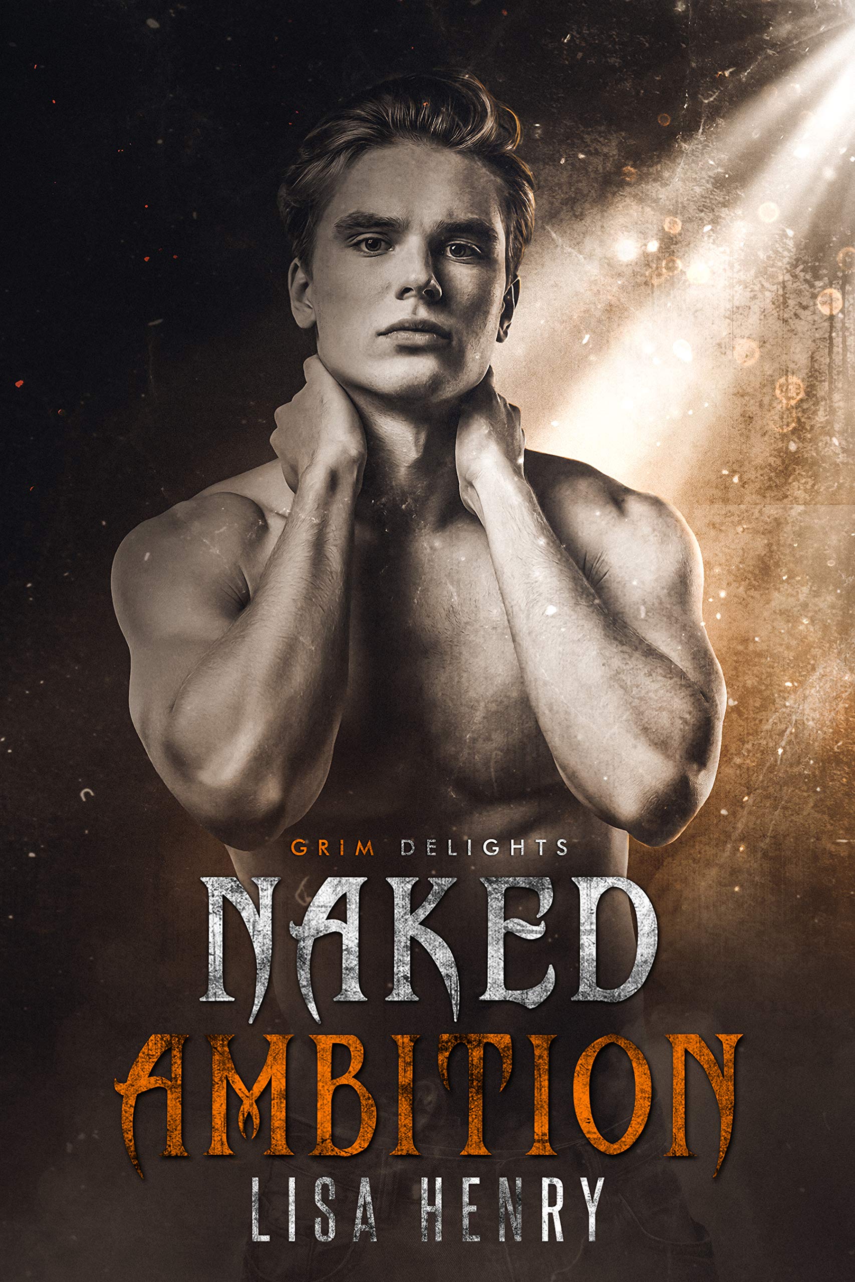 Naked Ambition (Kindle Edition)