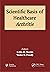 Scientific Basis of Healthcare by Colin R. Martin