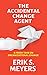 The Accidental Change Agent...