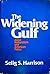 The Widening Gulf by Selig S. Harrison