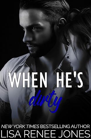 When He's Dirty (Walker Security: Adrian’s Trilogy, #1)