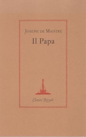 The Pope Considered In Relations With The Church Temporal Sovereignties Separated Churches And The Cause Of Civilization By Joseph De Maistre