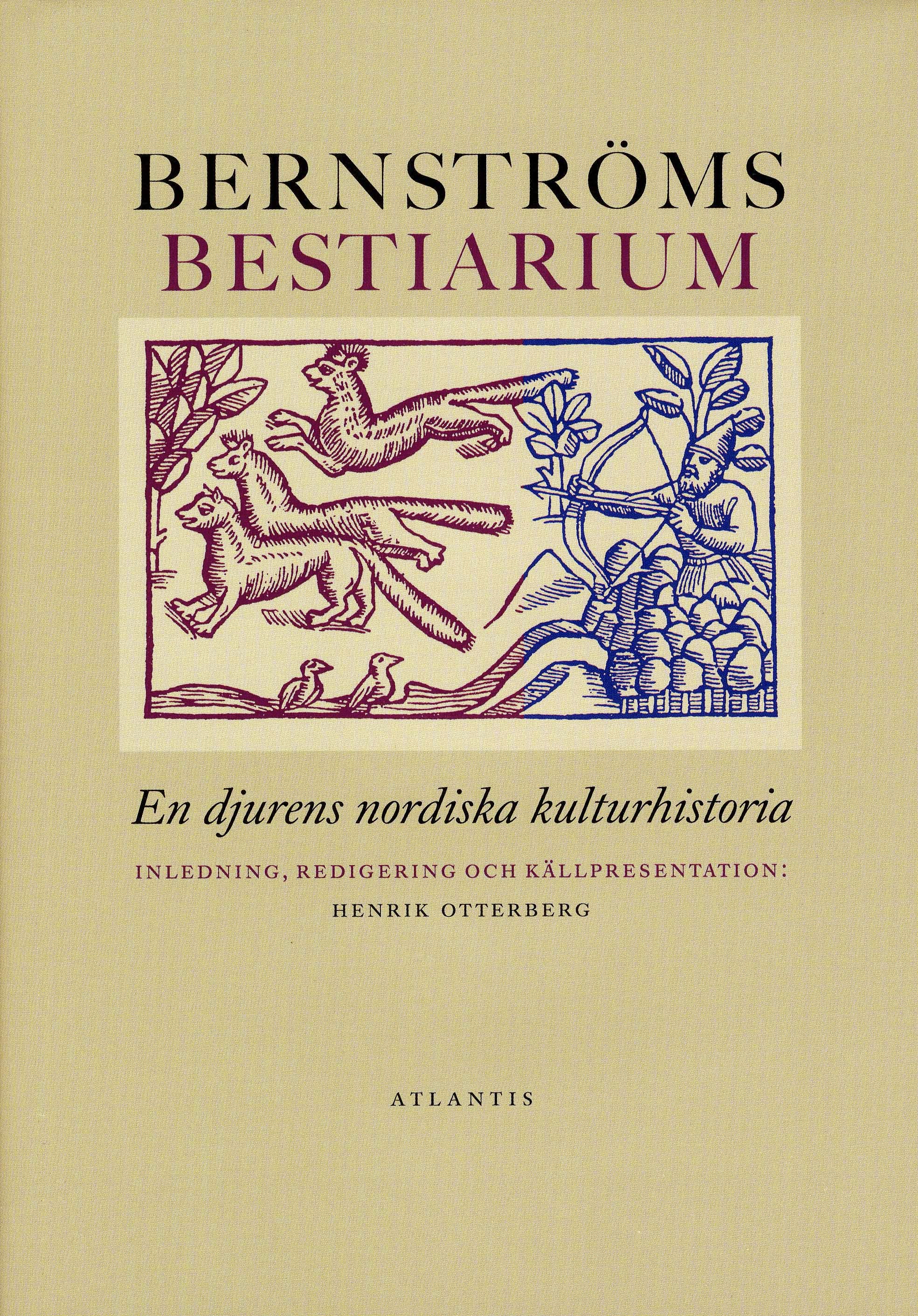 Bernströms bestiarium: En djurens nordiska kulturhistoria