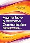 Augmentative & Alternative Communication: Supporting Children and Adults with Complex Communication Needs