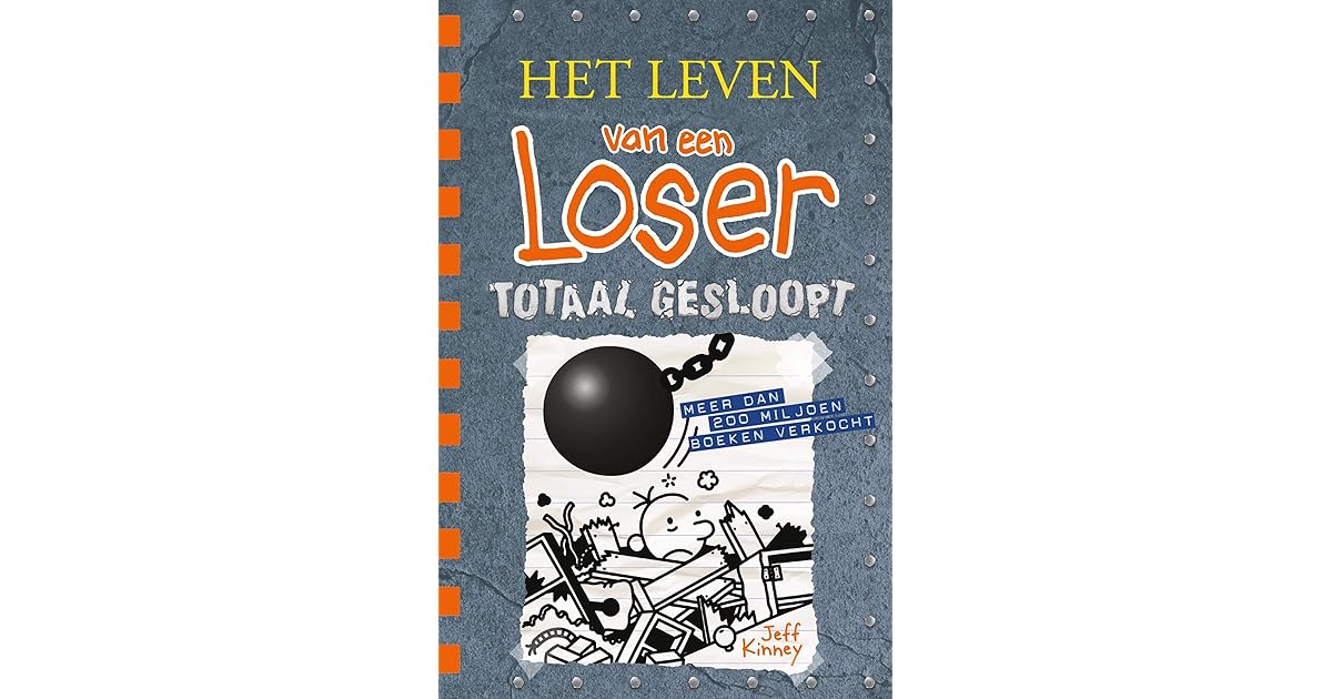 Totaal gesloopt (Het leven van een Loser Book 14) by Jeff Kinney