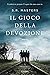 Il gioco della devozione