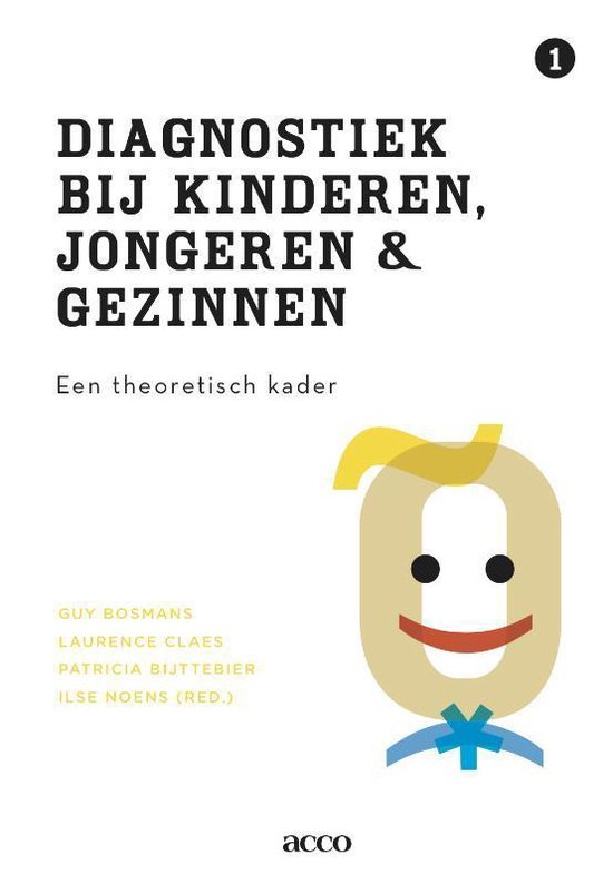 Een theoretisch kader voor de praktijk (Diagnostiek bij kinderen, jongeren & gezinnen, #1)