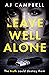 Leave Well Alone (Eva Barne...