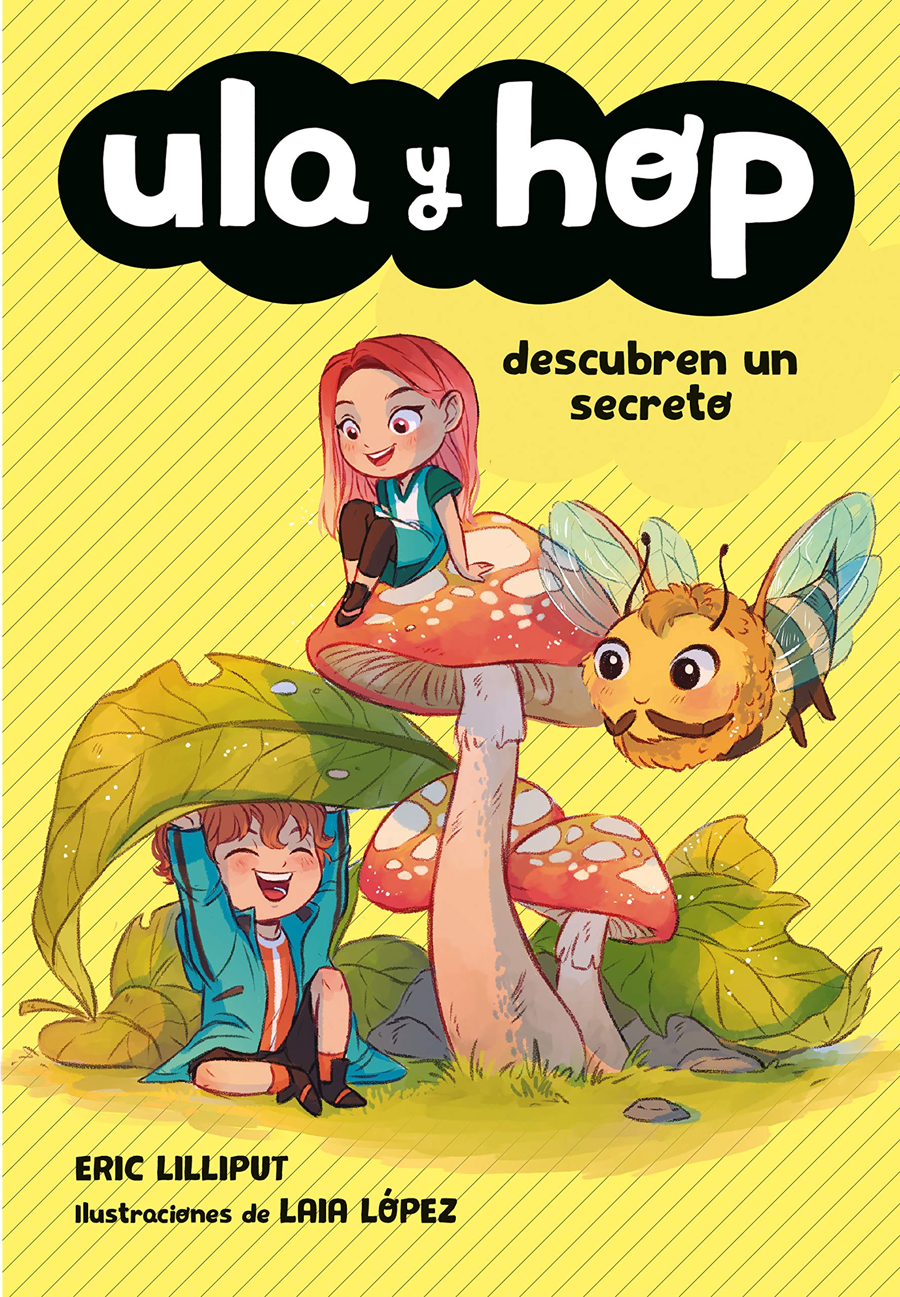 Ula y Hop - Ula y Hop descubren un secreto (Spanish Edition)
