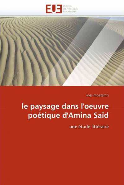 Le paysage dans l’oeuvre poétique d’Amina Saïd (Paperback)