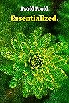 Essentialized. Essentialized.