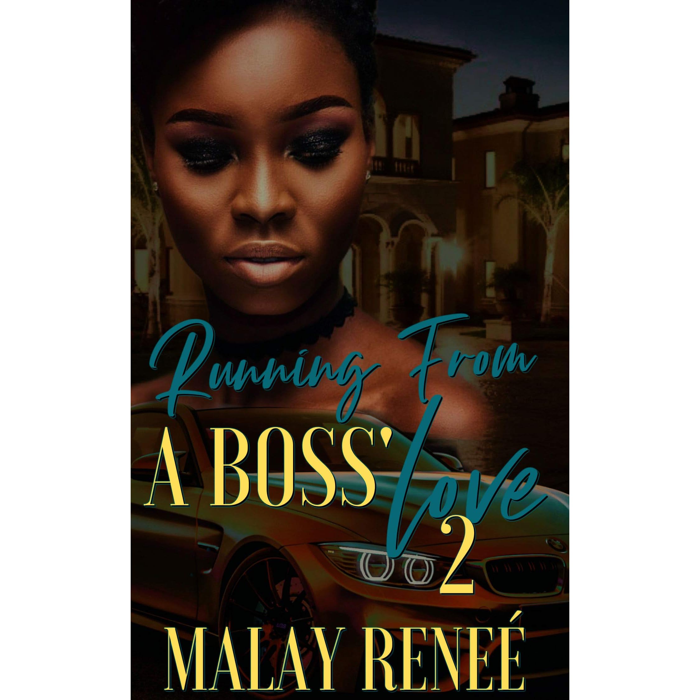 Running From A Boss Love 2 By Malay Renee
