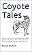 Coyote Tales: Stories from ...