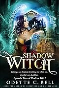Shadow Witch Episode Two
