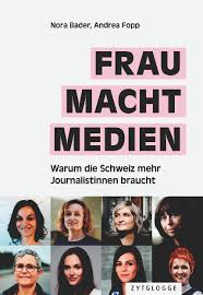 Frau macht Medien: Warum die Schweiz mehr Journalistinnen braucht (Hardcover)