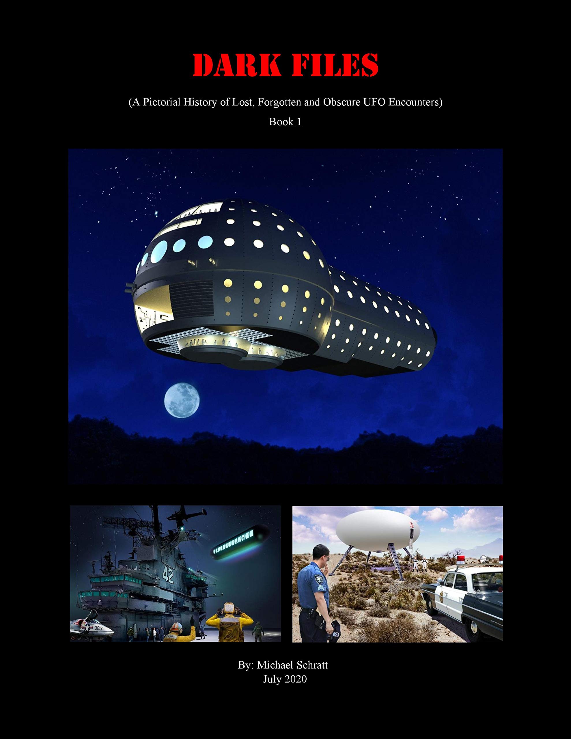 DARK FILES: A Pictorial History of Lost Forgotten and Obscure UFO Encounters (Kindle Edition)