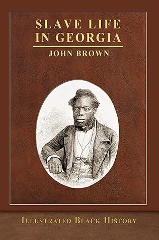 Slave Life in Georgia: Illustrated Black History Collection