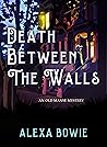 Death Between the Walls (Old Manse Mysteries Book 1)