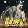 Reign by M.N. Forgy