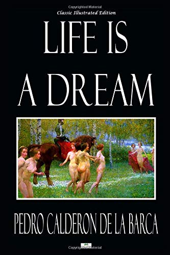 Life Is a Dream - Classic Illustrated Edition