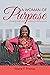 A Woman of Purpose by Valarie F. Thomas