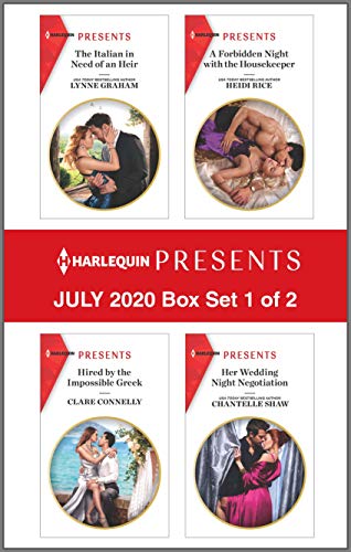Harlequin Presents - July 2020 - Box Set 1 of 2: The Italian In Need Of An Heir / Hired By The Impossible Greek / A Forbidden Night With The Housekeeper / Her Wedding Night Negotiation