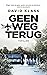 Geen weg terug (Dutch Edition)