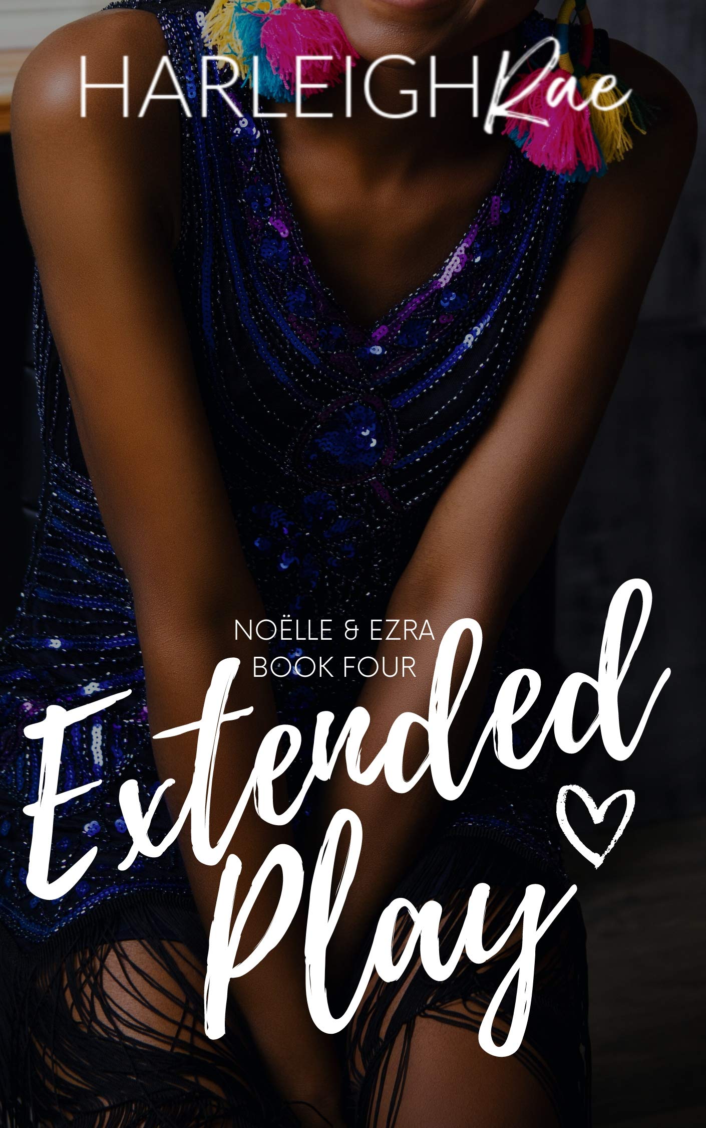 Extended Play (Noëlle and Ezra Book 4)
