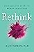 Rethink: Smashing the Myths...