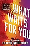 What Waits for You