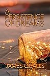A Persistence of Dreams