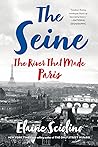 The Seine by Elaine Sciolino