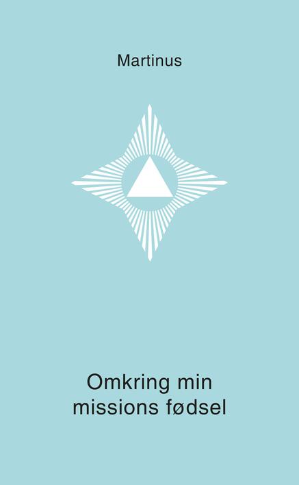 Omkring min missions fødsel (Småbog, #4)