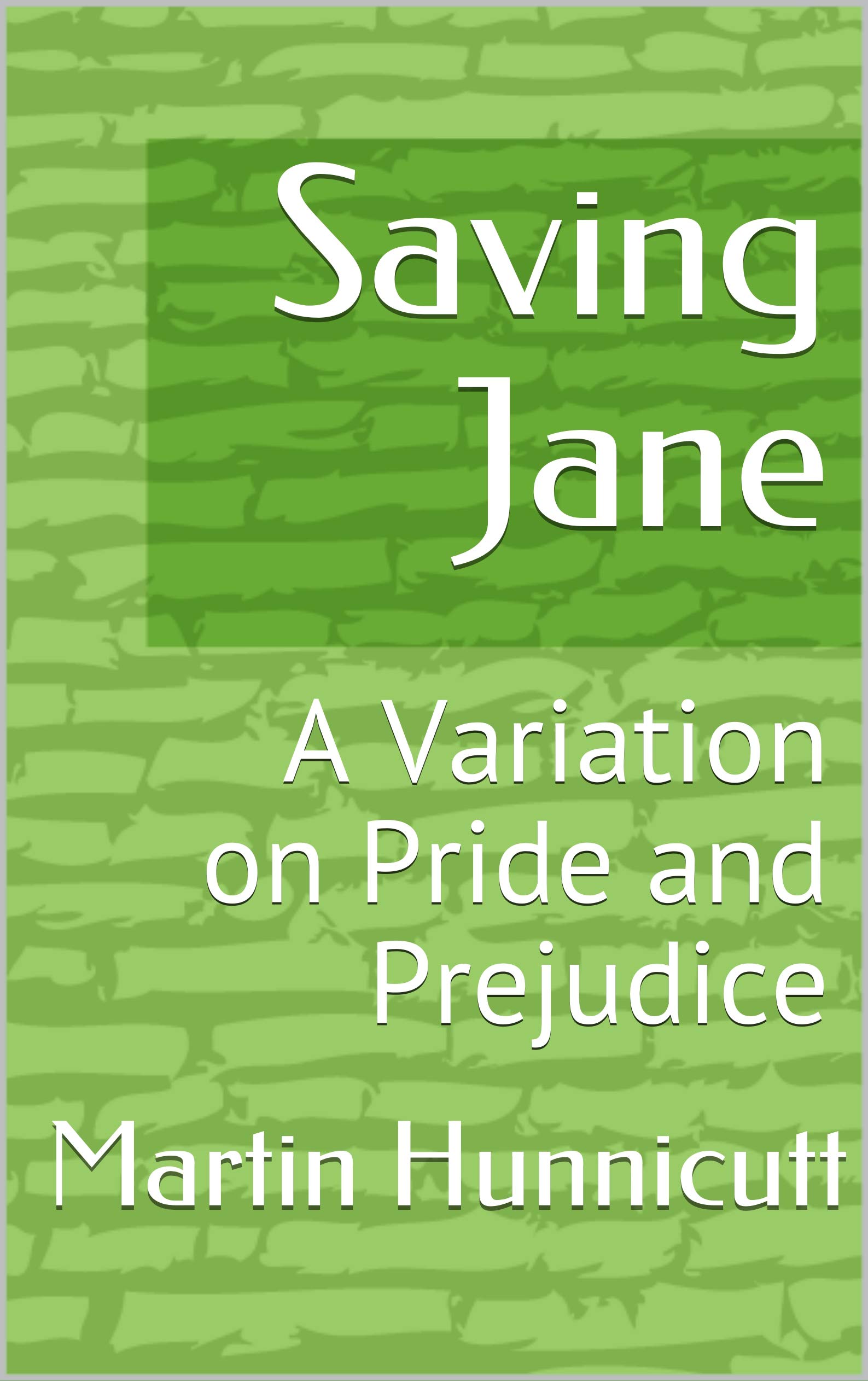 Saving Jane: A Variation on Pride and Prejudice (Kindle Edition)