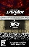 The Persecution of the Antichrist and the Conversion of the Jews in the last days. Analyzing Catholic Prophecies With the Help of The Fathers of The Church (Catholic Eschatology Book 2)