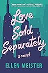 Love Sold Separately by Ellen Meister