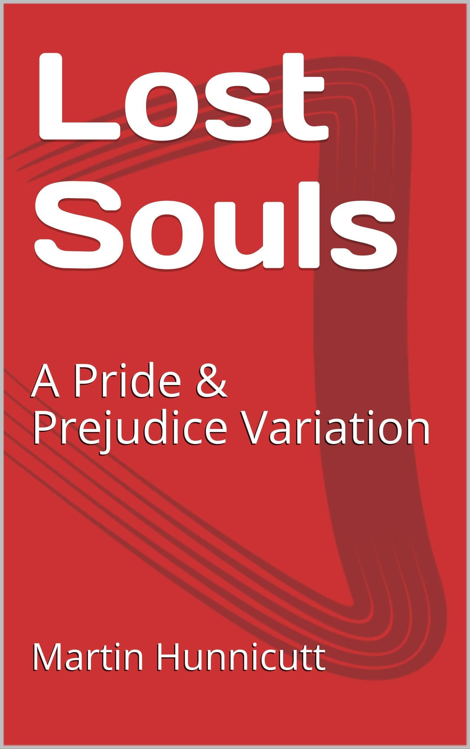 Lost Souls: A Pride & Prejudice Variation (Kindle Edition)