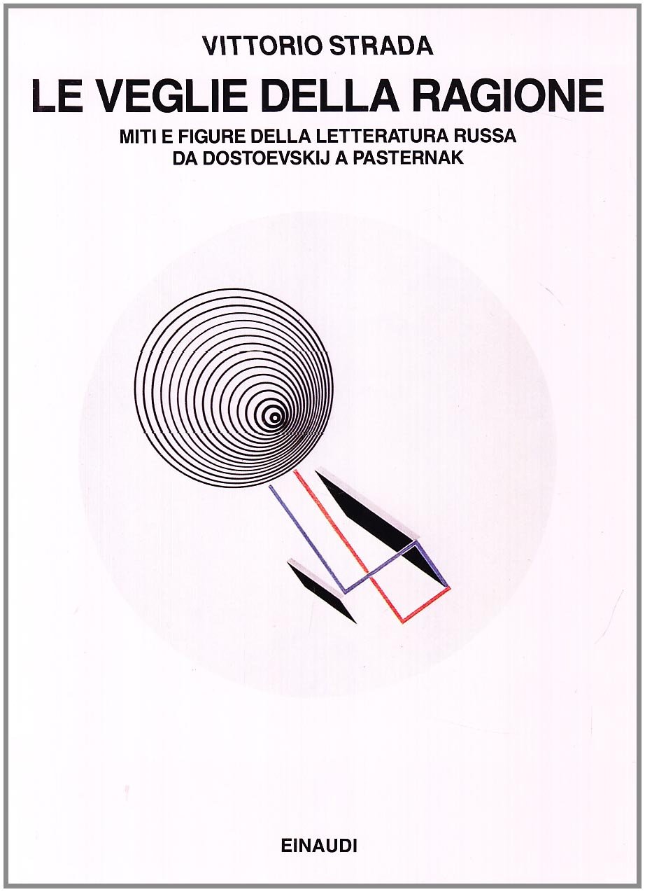 Le veglie della ragione: Miti e figure della letteratura russa da Dostoevskij a Pasternak