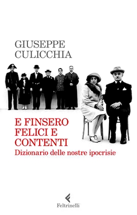 E finsero felici e contenti. Dizionario delle nostre ipocrisie