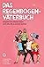 Das Regenbogenväterbuch: Ratgeber für schwule Papas (und alle, die es werden wollen) (German Edition)